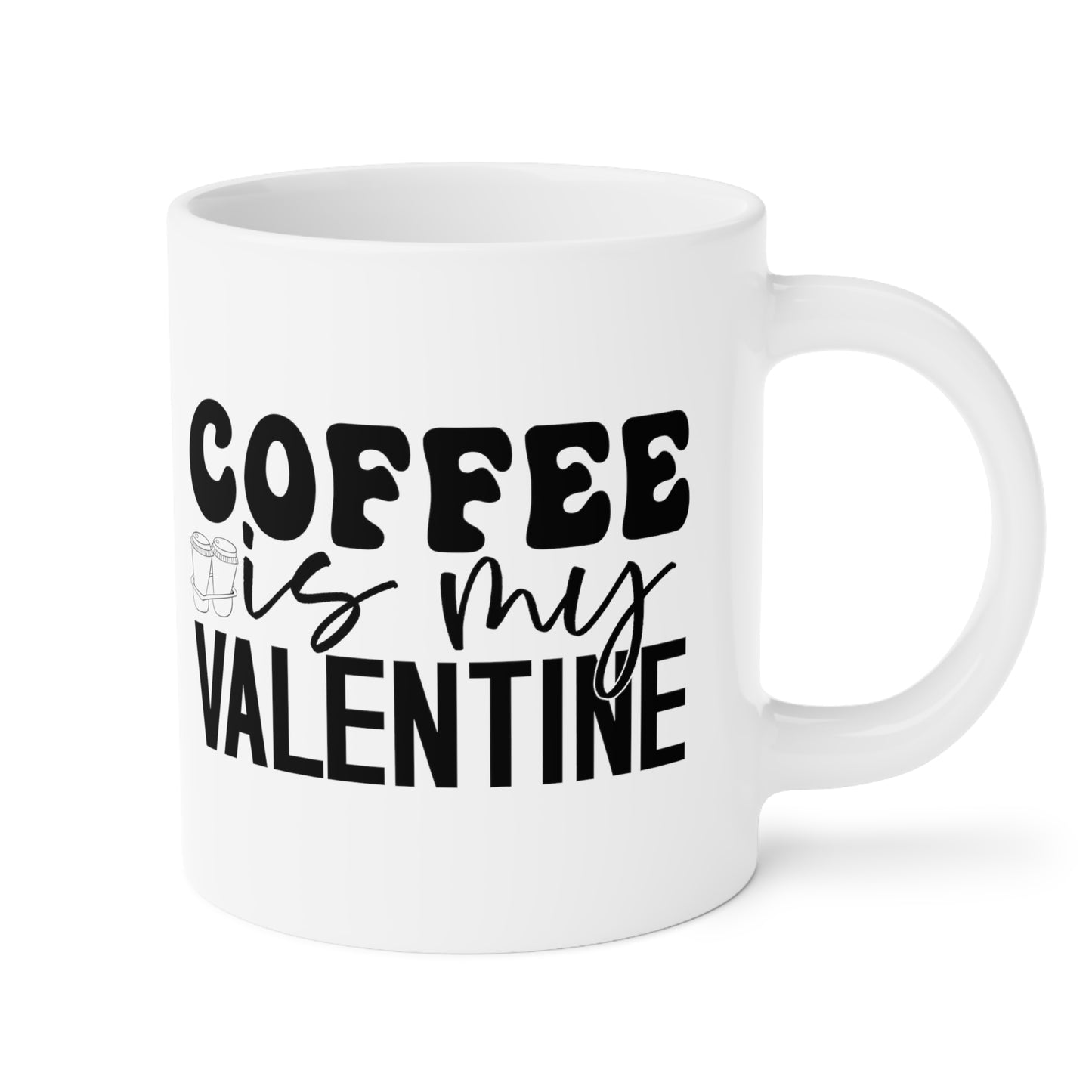 Coffee is My Valentine  Ceramic Mugs (11oz\15oz\20oz)