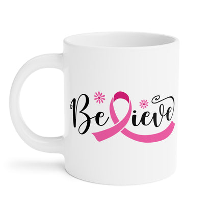 Breast Cancer Awareness Believe Pink Ribbon Coffee Cup Ceramic Mugs (11oz\15oz\20oz)