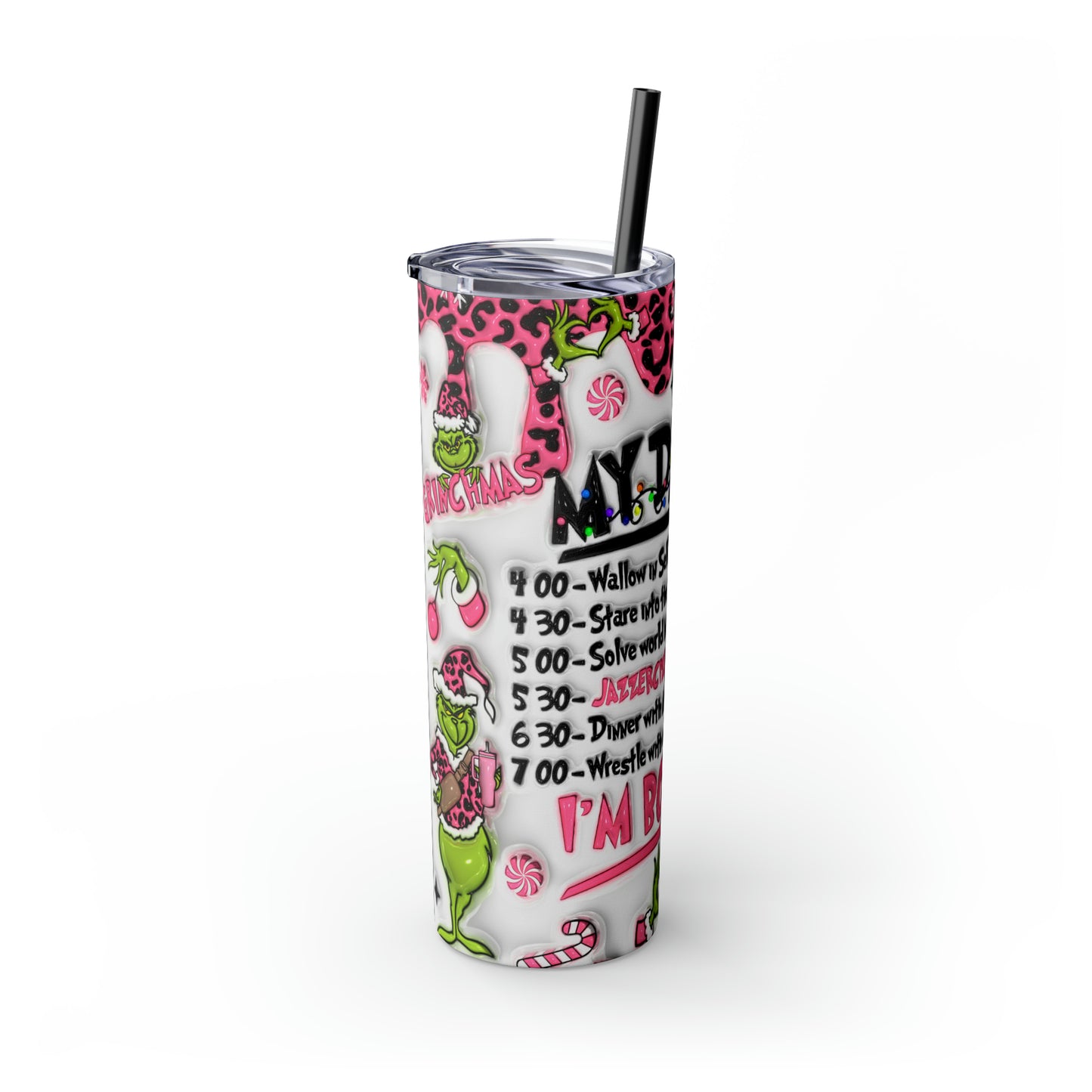 Grinch Daily Schedule  Skinny Tumbler with Straw, 20oz