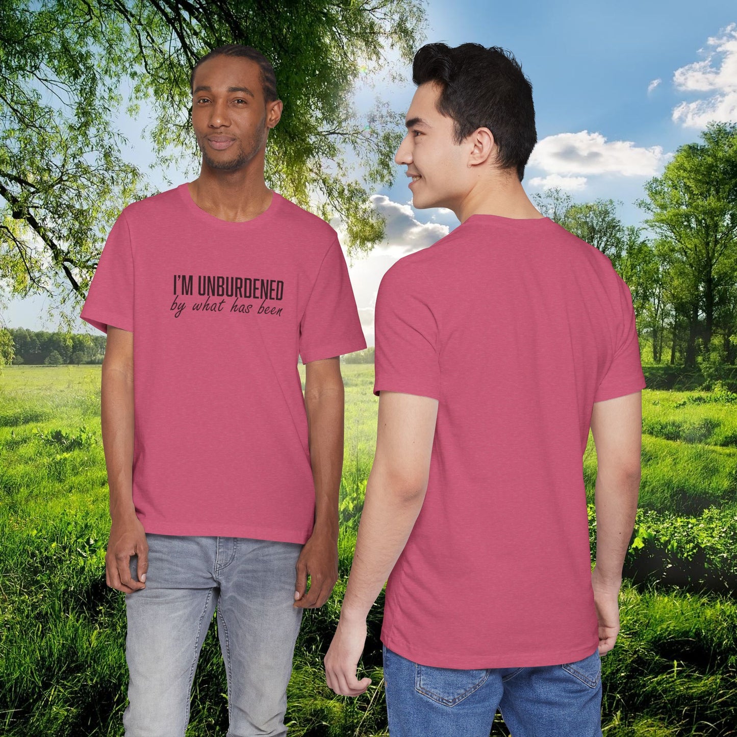 I'm Unburdened by What Has Been  Unisex Jersey Short Sleeve Tee