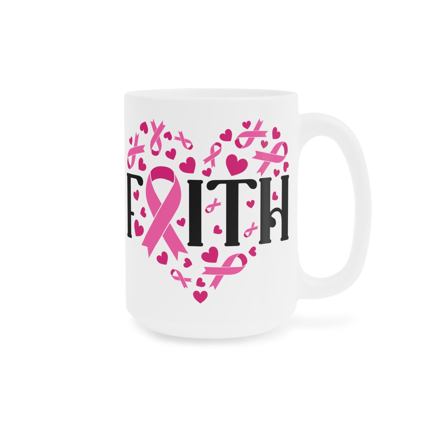 Breast Cancer Awareness Faith Motivational Ceramic Mugs (11oz\15oz\20oz)