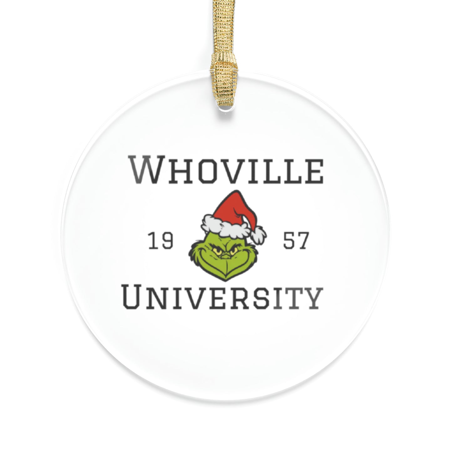 Whoville University!  Grinch Acrylic Ornaments